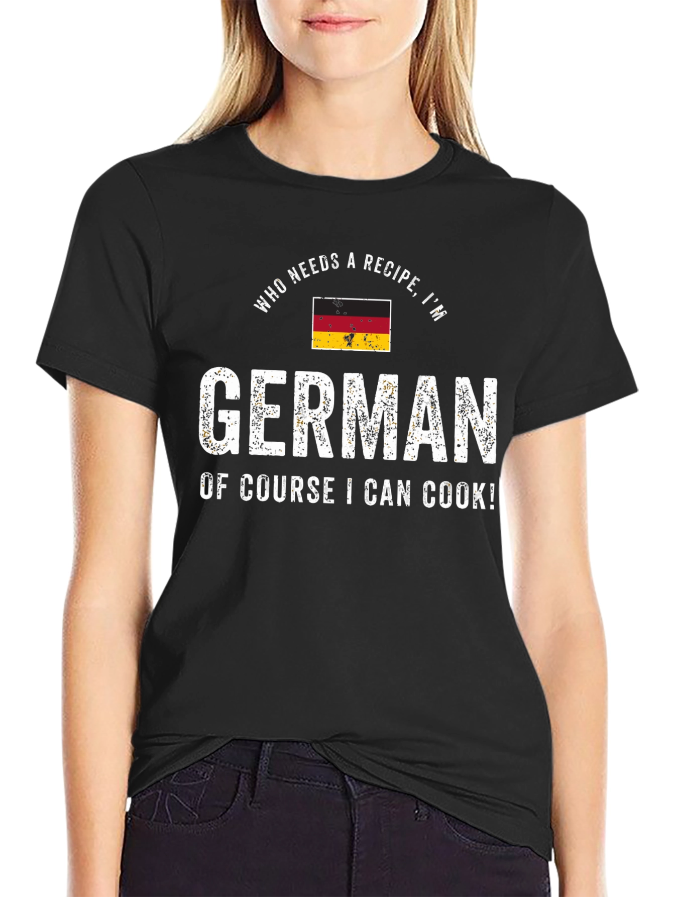 Funny German Cook T-Shirt - Who Needs a Recipe!