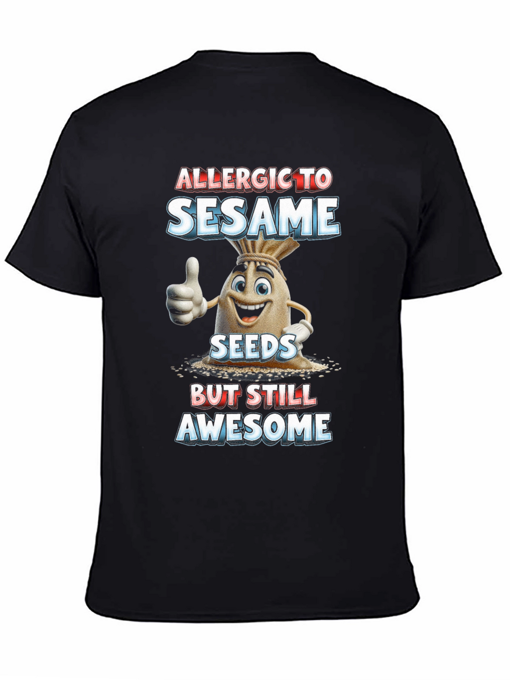 Allergic To Sesame T-Shirt Funny Graphic Tee