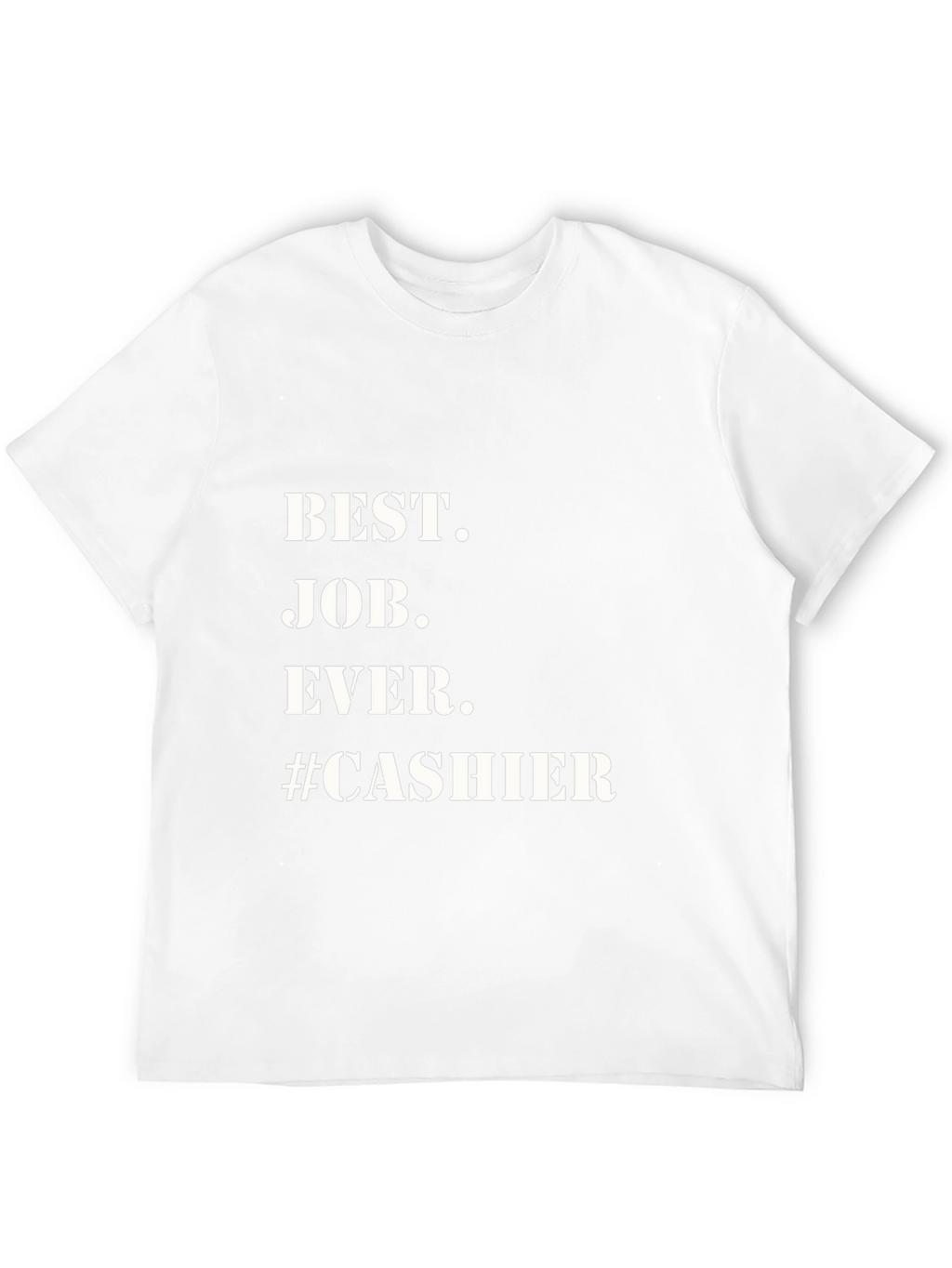 Best Job Ever Cashier T-Shirt