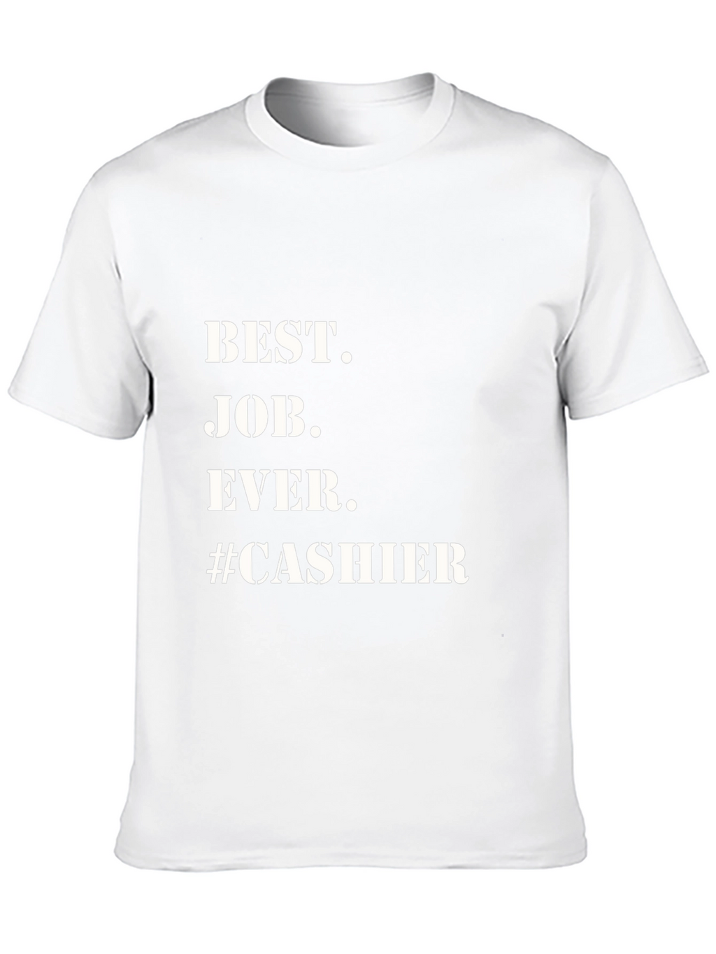 Best Job Ever Cashier T-Shirt