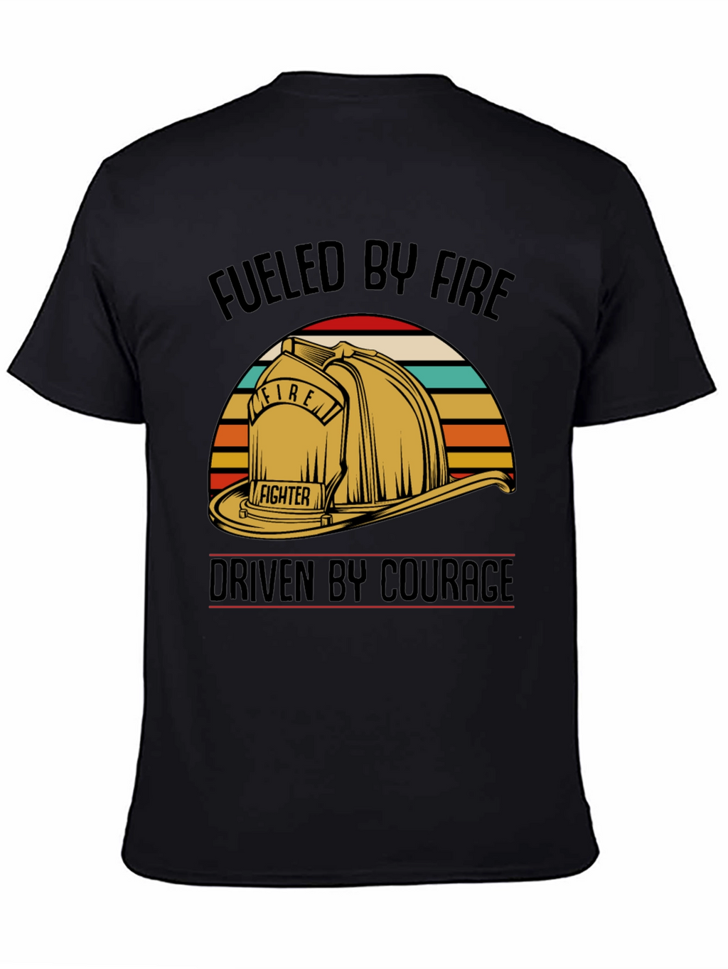 Fueled by Fire Driven by Courage T-Shirt