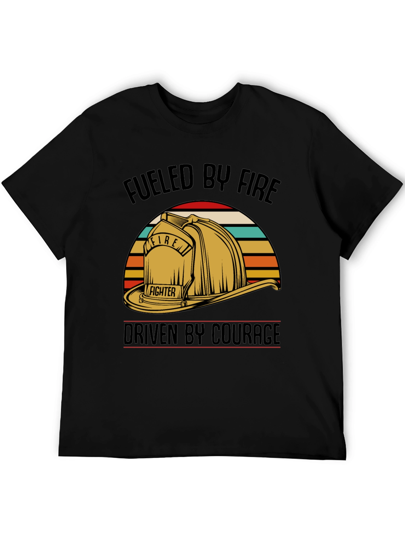 Fueled by Fire Driven by Courage T-Shirt