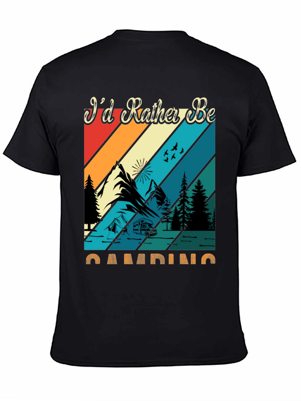 Camping Graphic Tee: Id Rather Be Camping