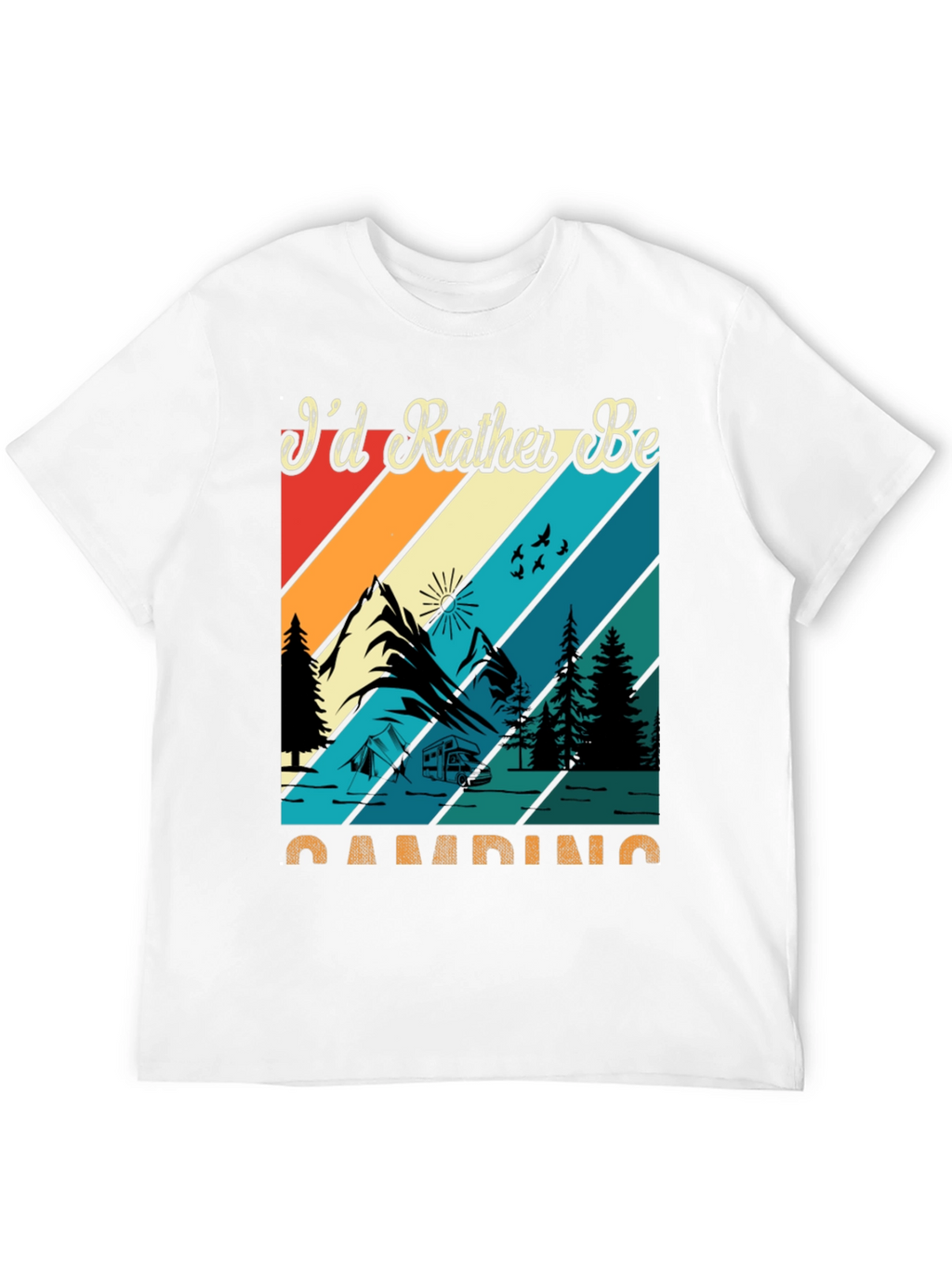 Camping Graphic Tee: Id Rather Be Camping
