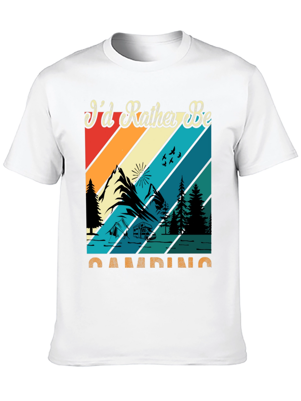 Camping Graphic Tee: Id Rather Be Camping