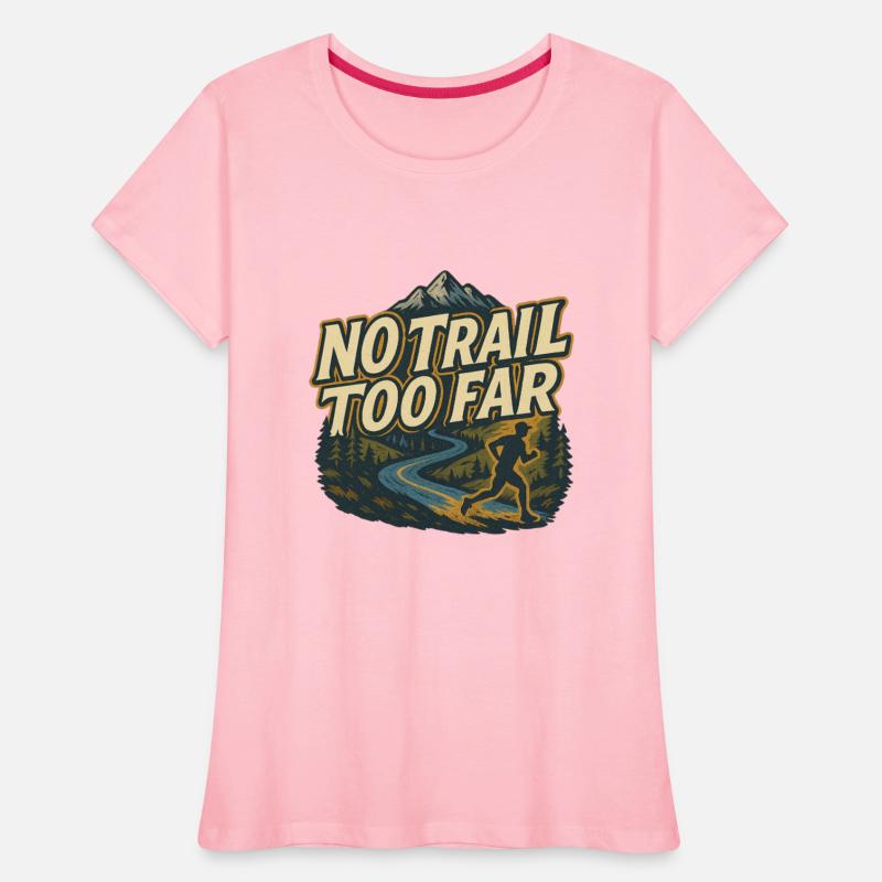 No Trail Too Far (Trail Running)