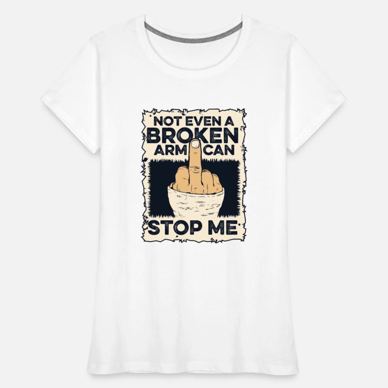 Not Even A Broken Arm Can Stop Me Broken Bone
