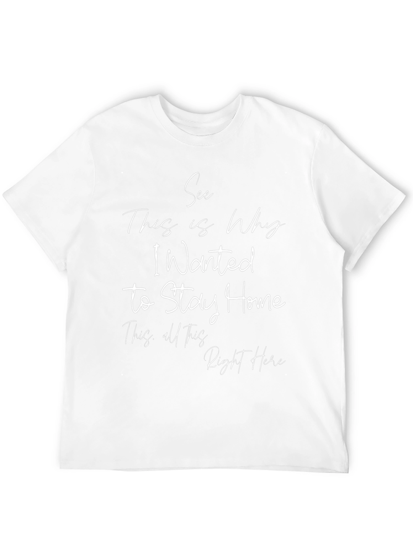 See Why I Wanted to Stay Home Black T-Shirt