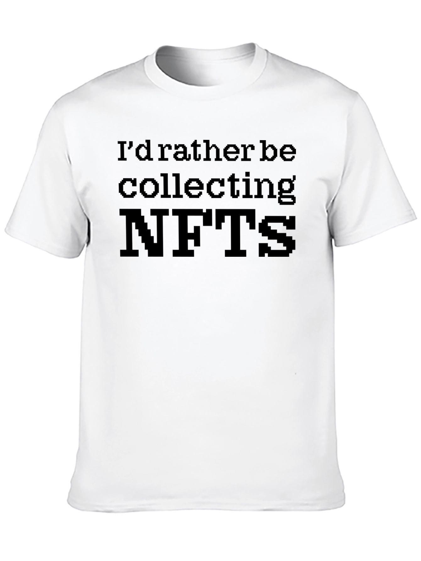 Id Rather Be Collecting NFTs Black T-Shirt