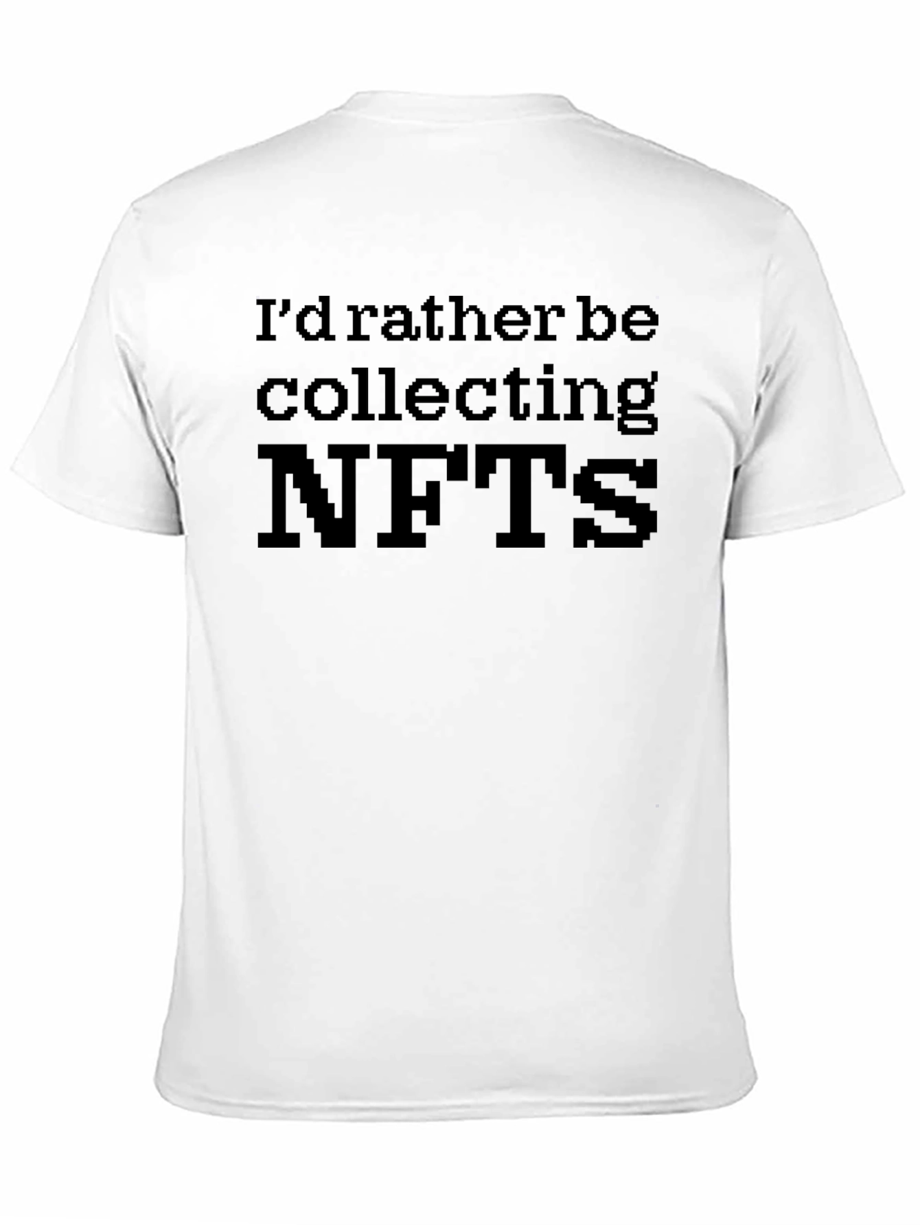 Id Rather Be Collecting NFTs Black T-Shirt