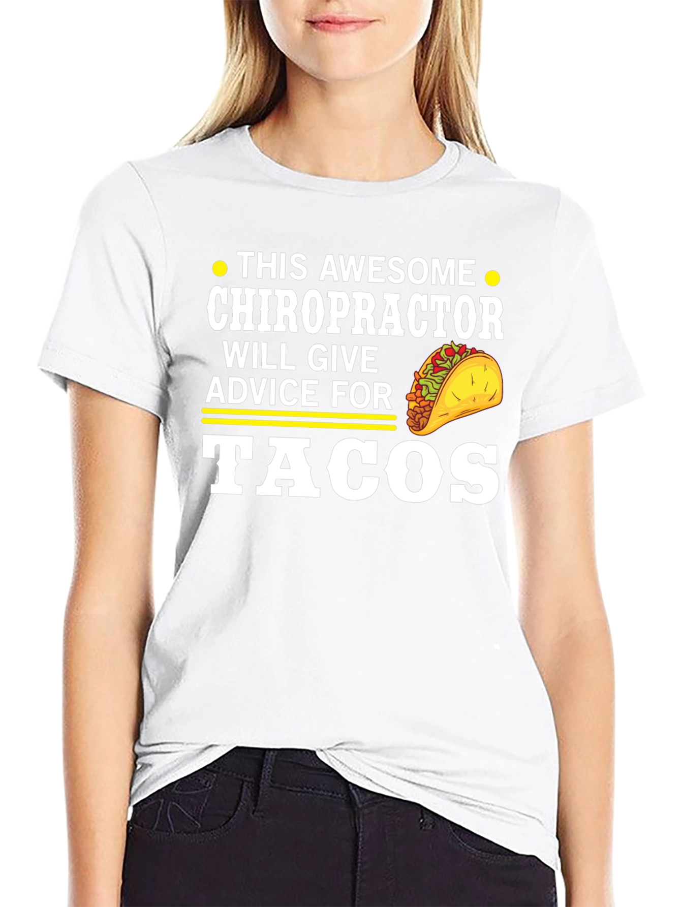Chiropractor Taco T-Shirt - Advice For Tacos Tee