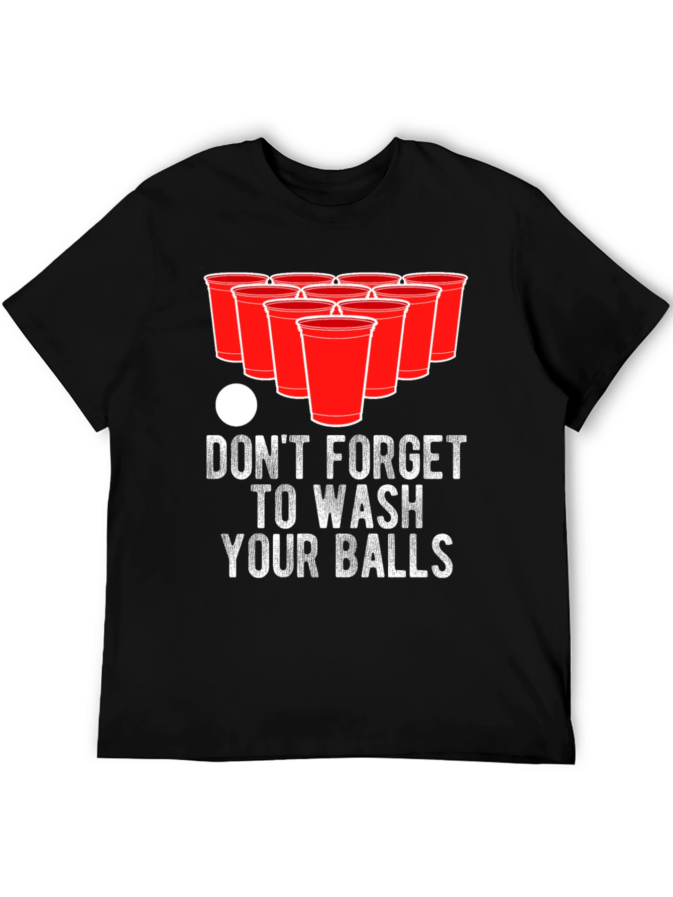 Dont Forget To Wash Your Balls T-Shirt Funny Beer Pong