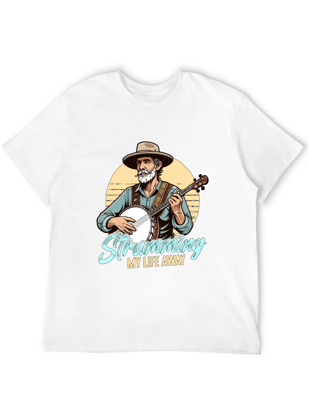Strumming My Life Away T-Shirt - Banjo Player Tee