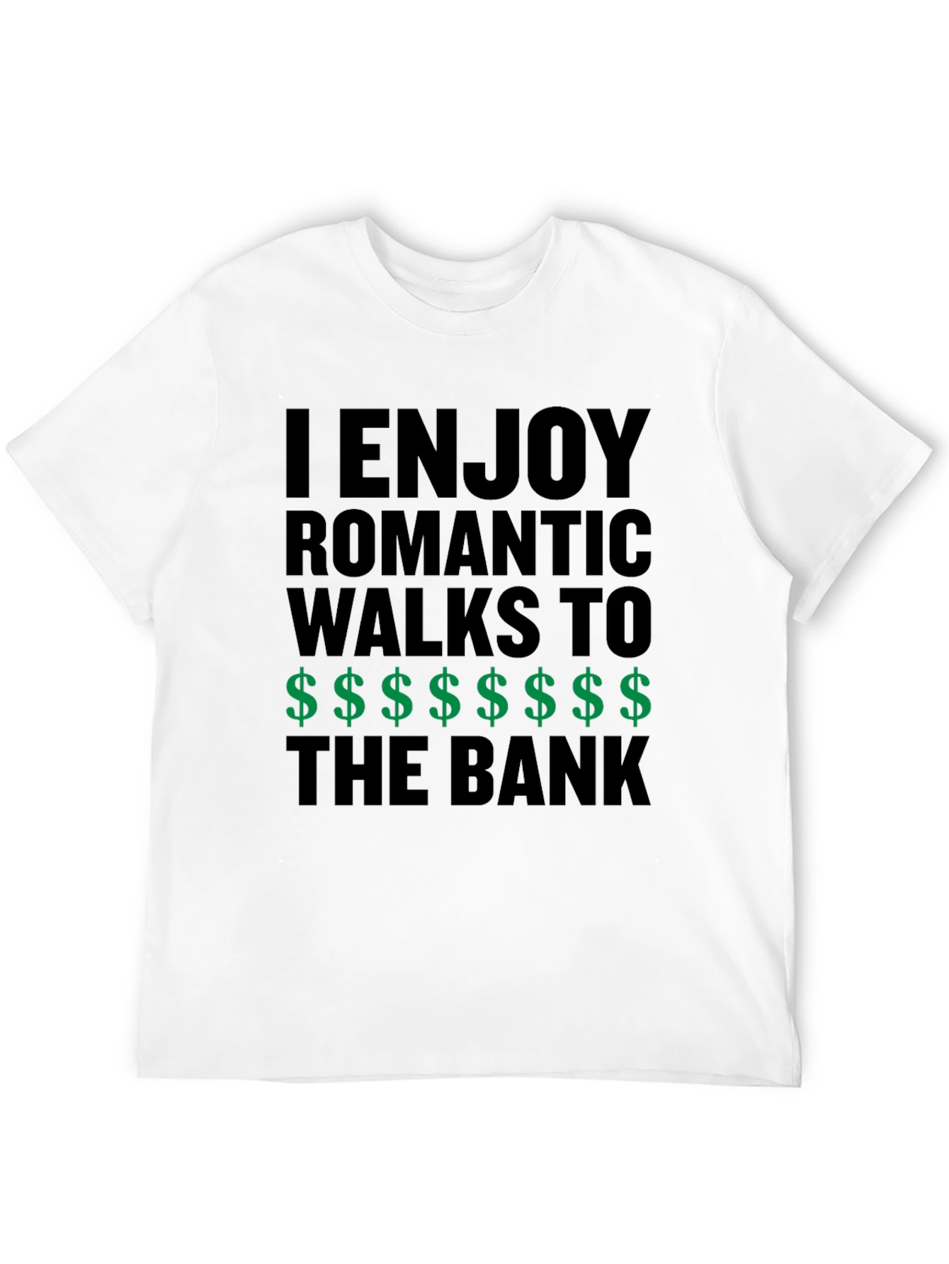 Humorous Romantic Walks to the Bank T-Shirt