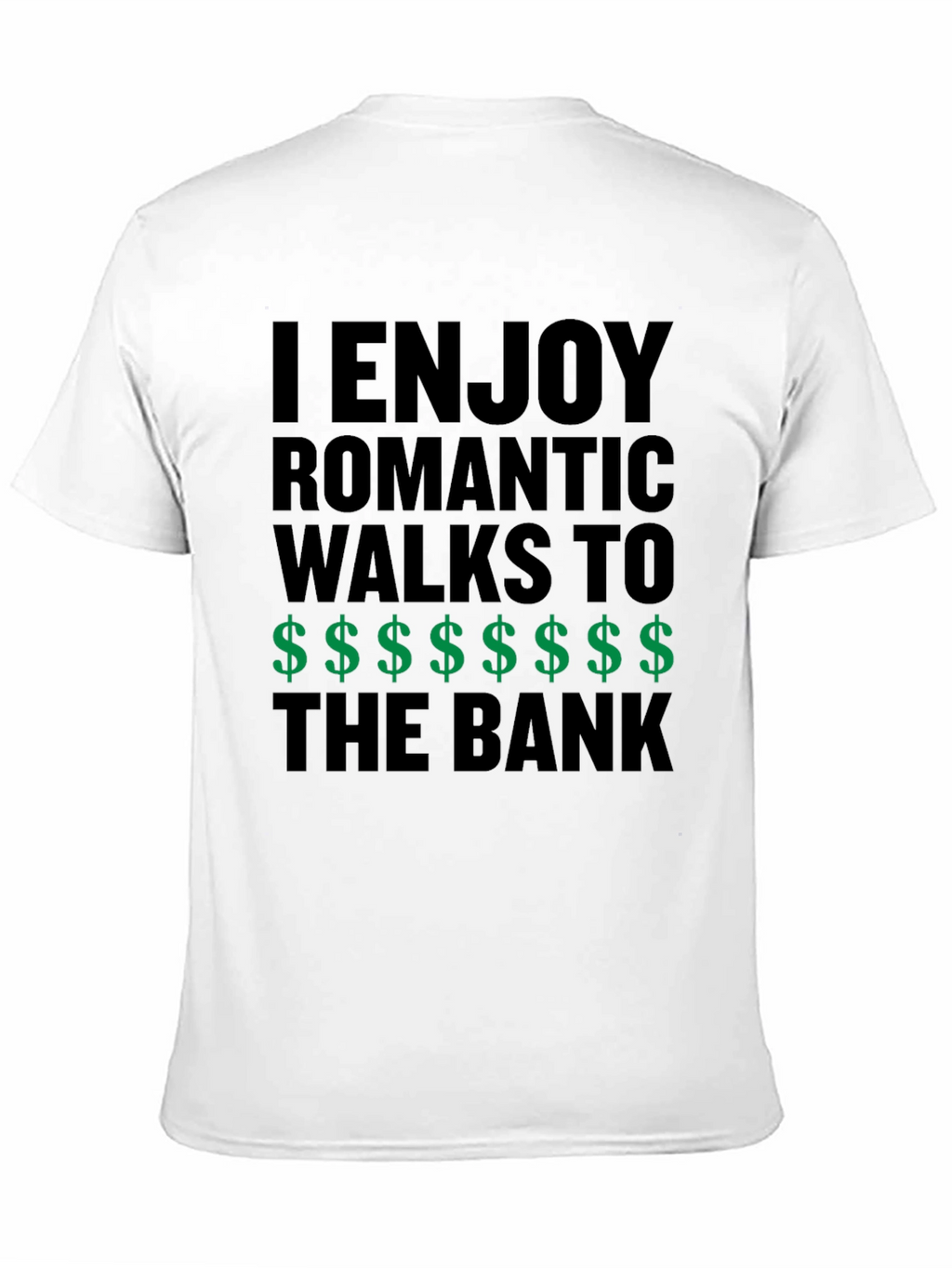 Humorous Romantic Walks to the Bank T-Shirt