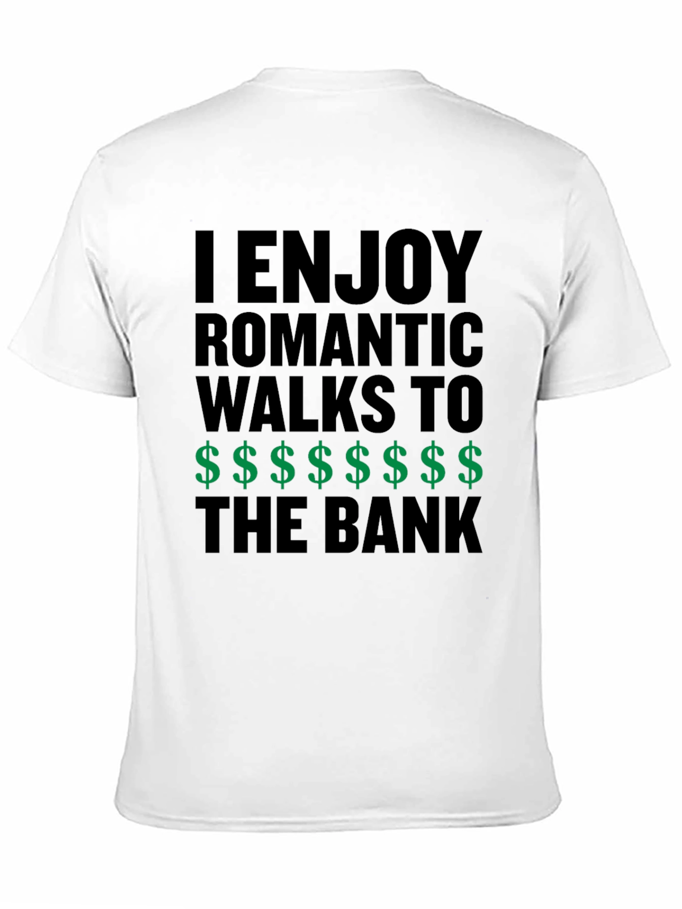 Humorous Romantic Walks to the Bank T-Shirt