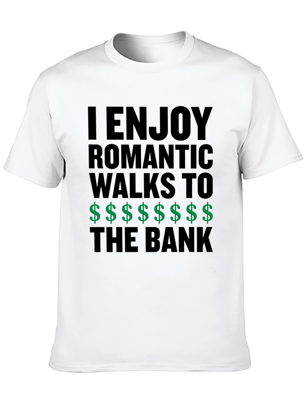Humorous Romantic Walks to the Bank T-Shirt