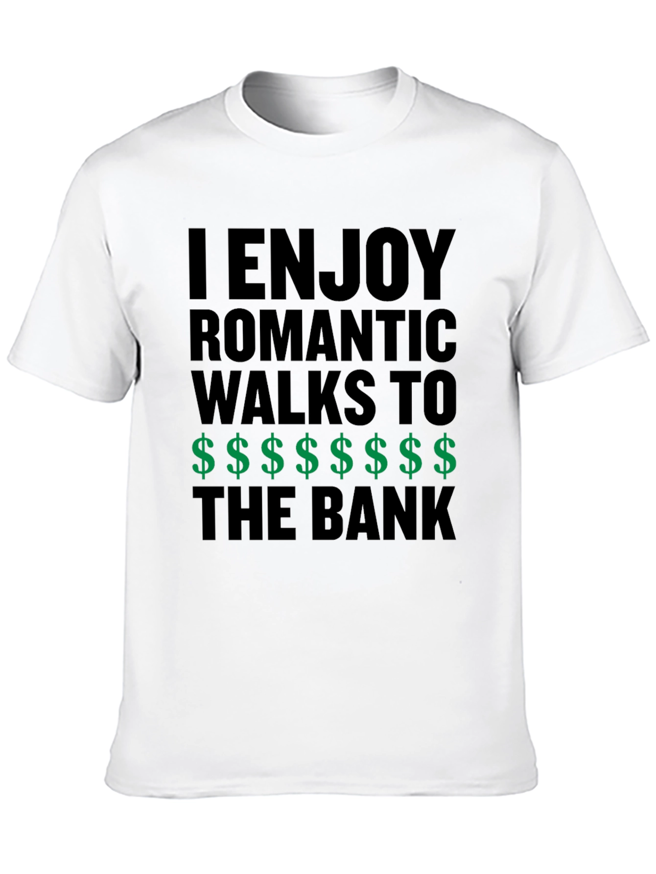 Humorous Romantic Walks to the Bank T-Shirt