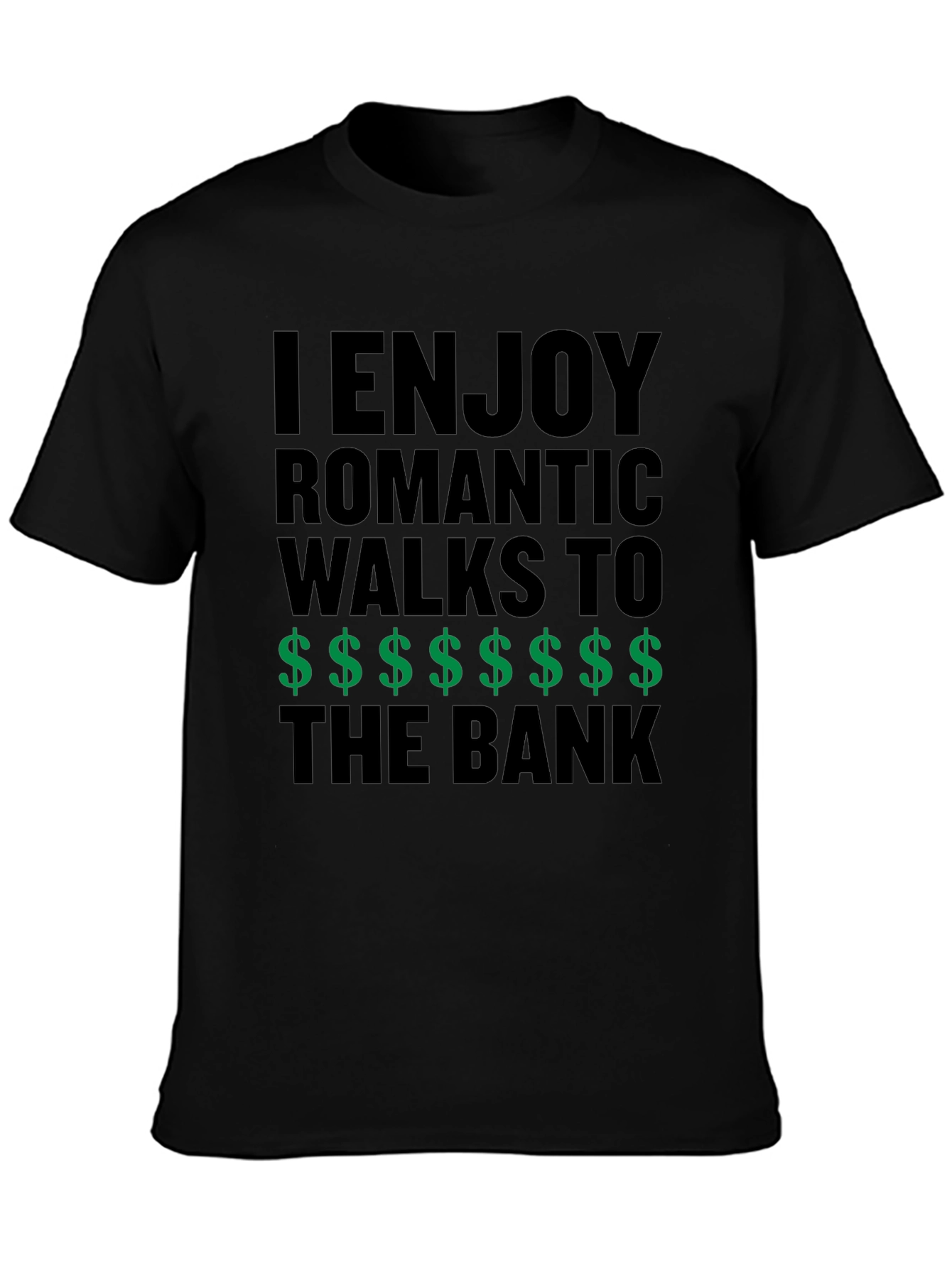 Humorous Romantic Walks to the Bank T-Shirt