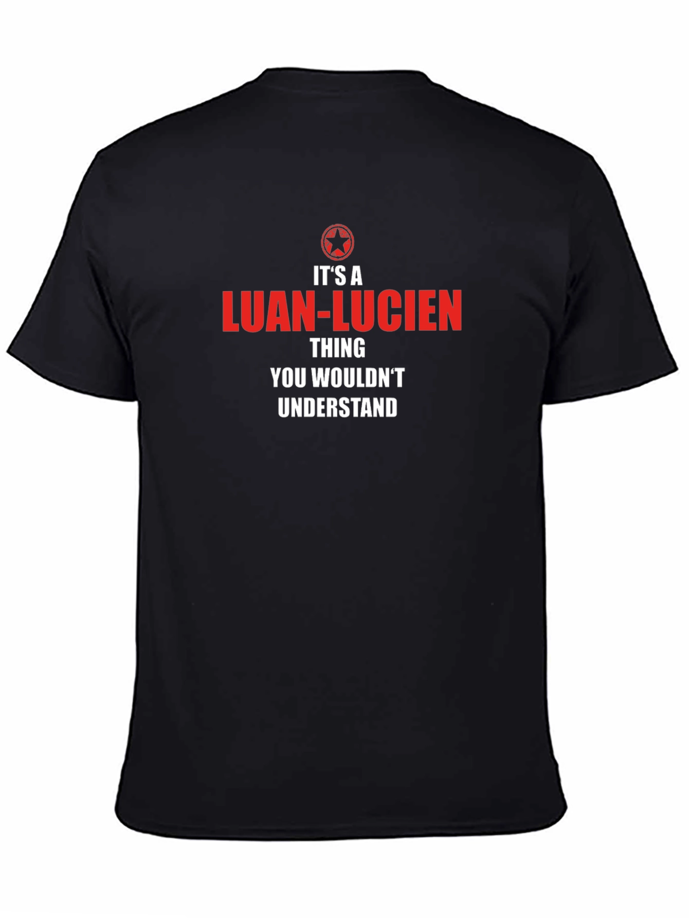 Its a Luan-Lucien Thing T-Shirt