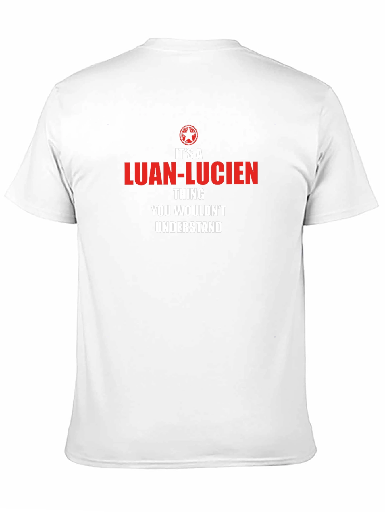 Its a Luan-Lucien Thing T-Shirt