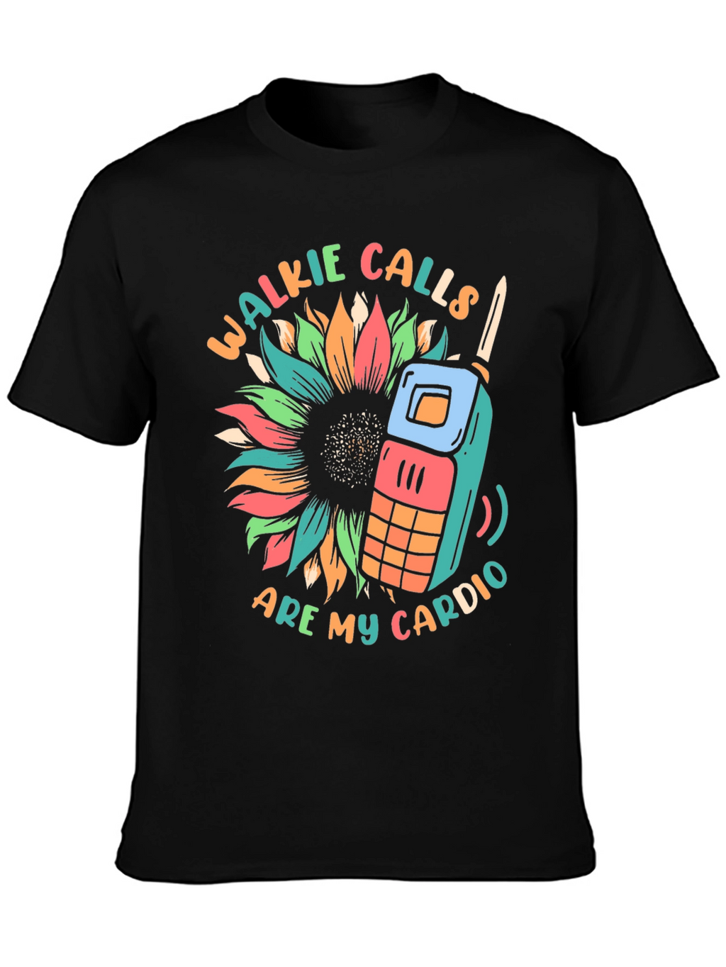 Walkie Calls Are My Cardio T-Shirt