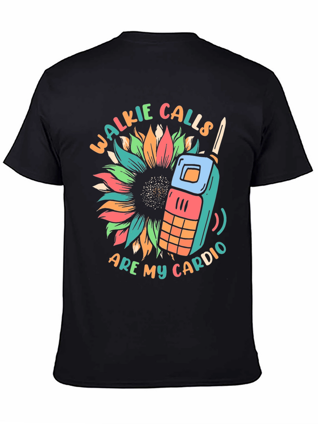 Walkie Calls Are My Cardio T-Shirt