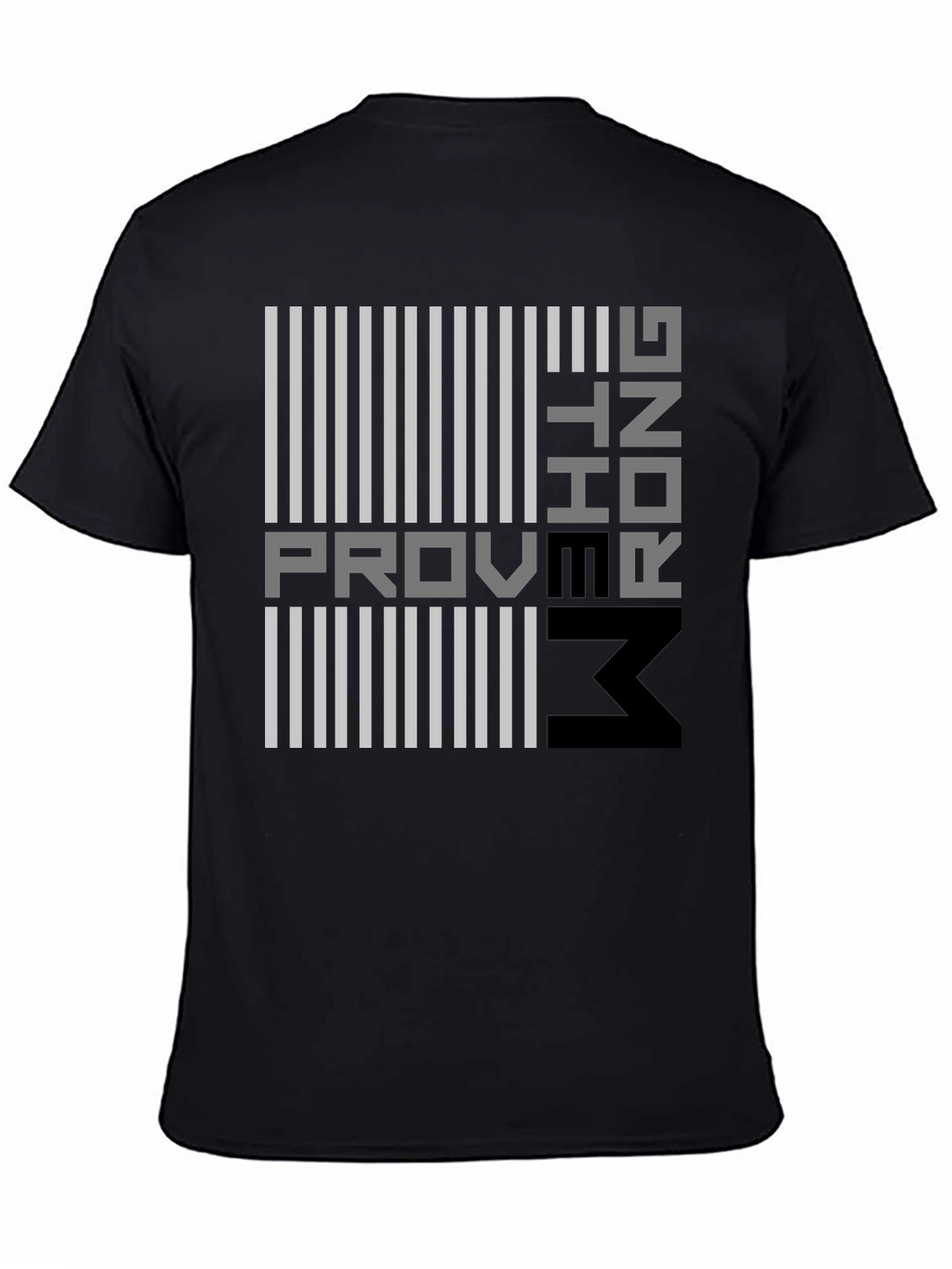 Proving Them Wrong Graphic T-Shirt - Modern Design