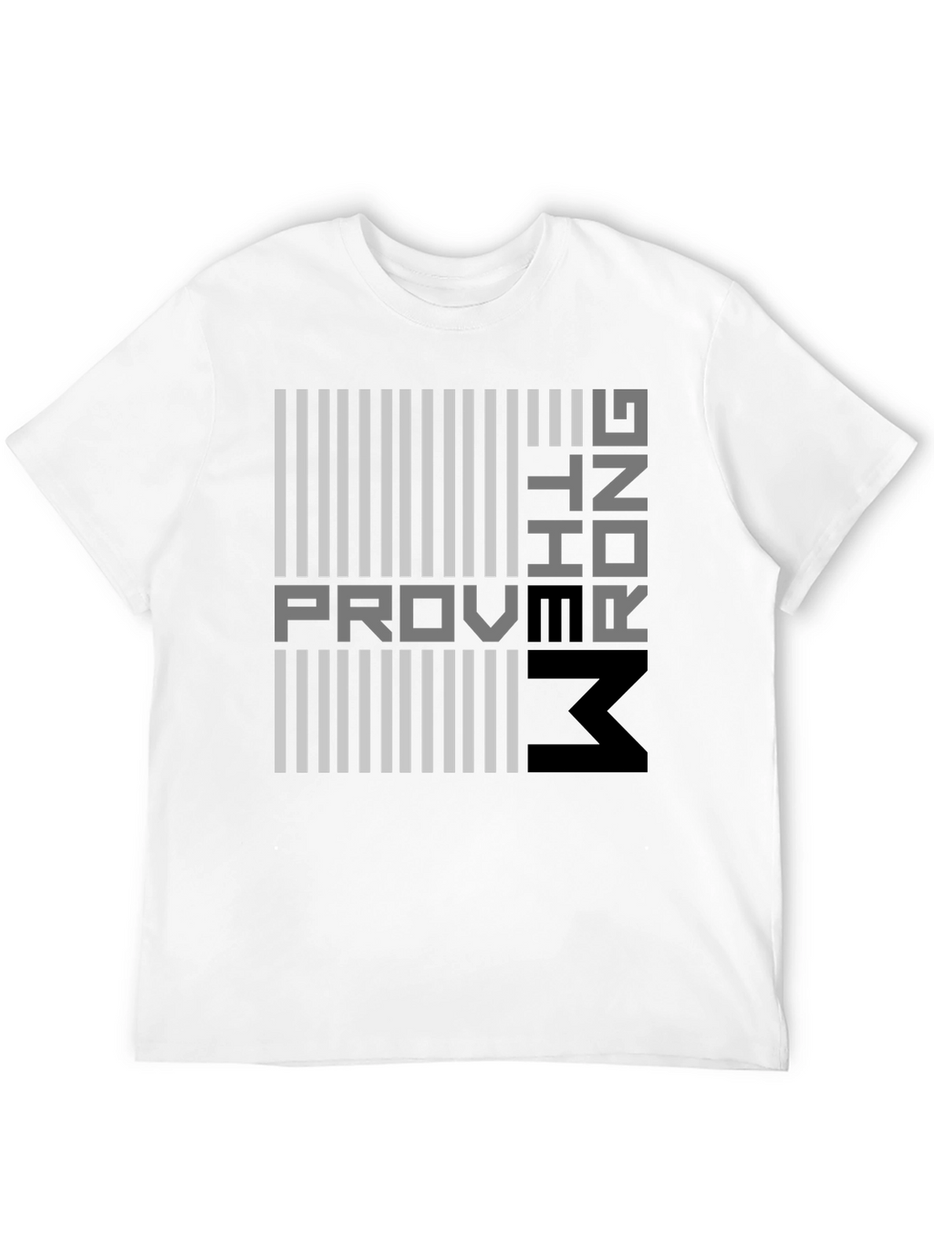 Proving Them Wrong Graphic T-Shirt - Modern Design