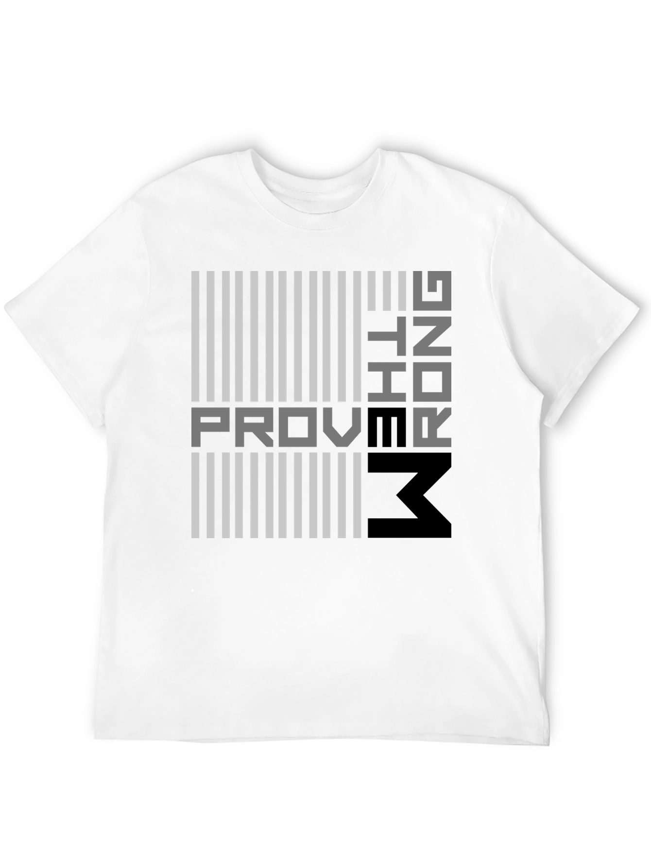 Proving Them Wrong Graphic T-Shirt - Modern Design