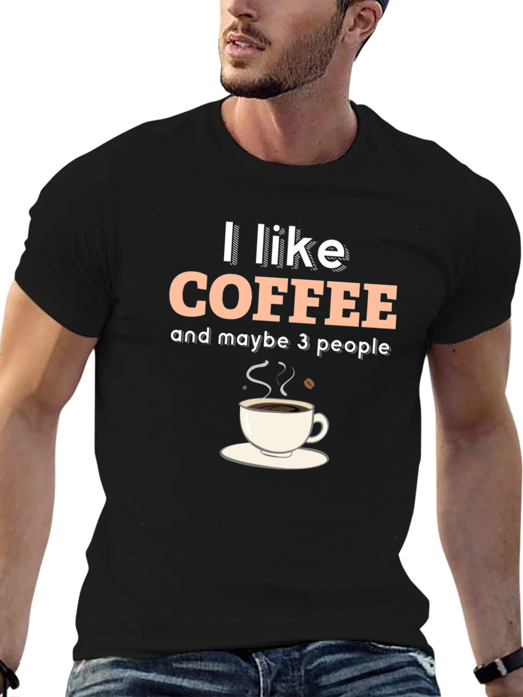 I Like Coffee & Maybe 3 People Graphic T-Shirt