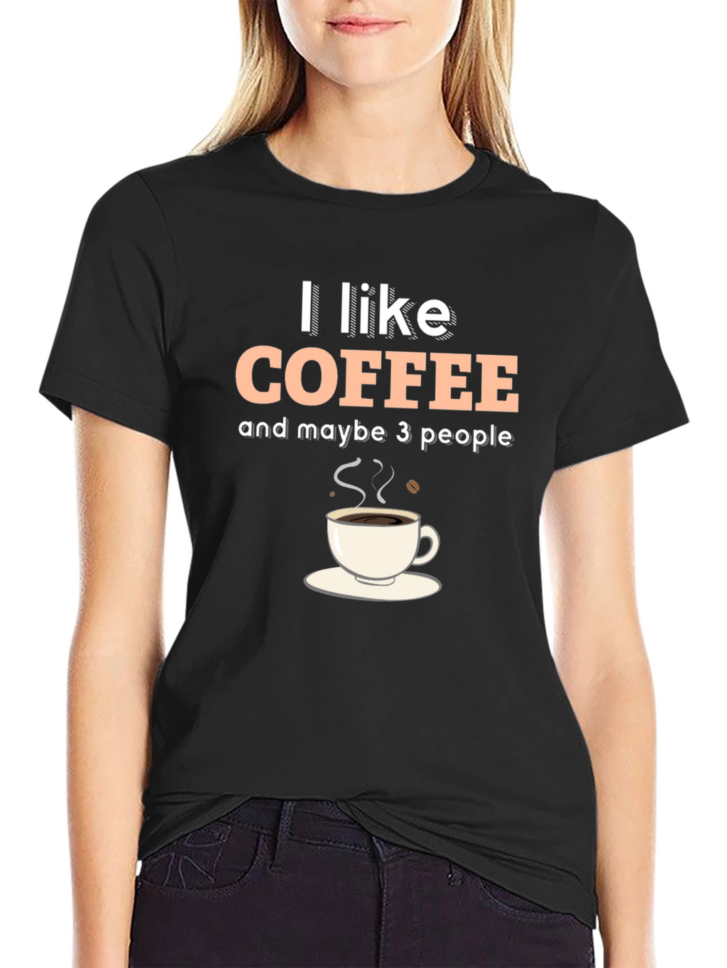 I Like Coffee & Maybe 3 People Graphic T-Shirt