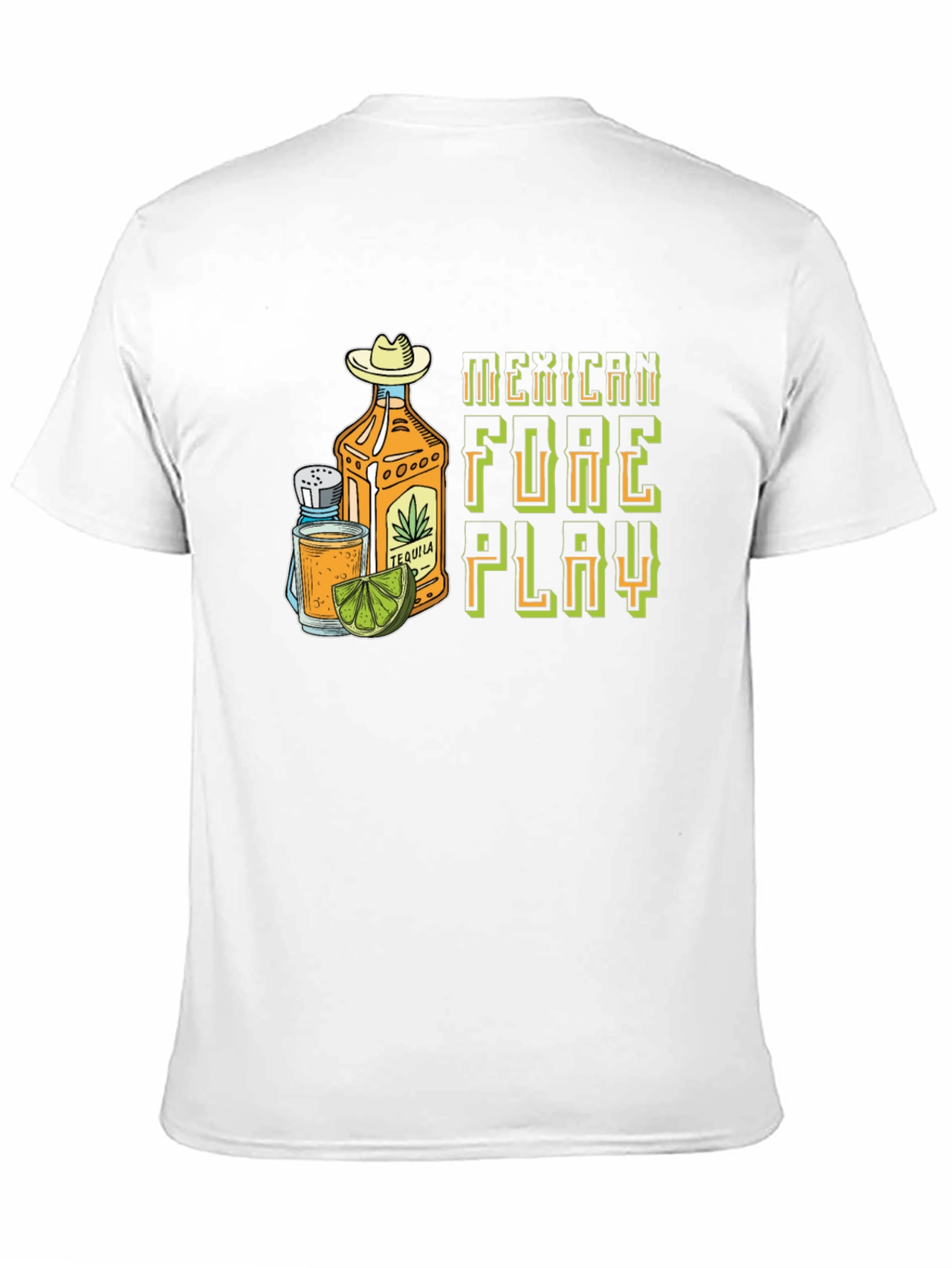 Mexican Foreplay Tequila Graphic Tee