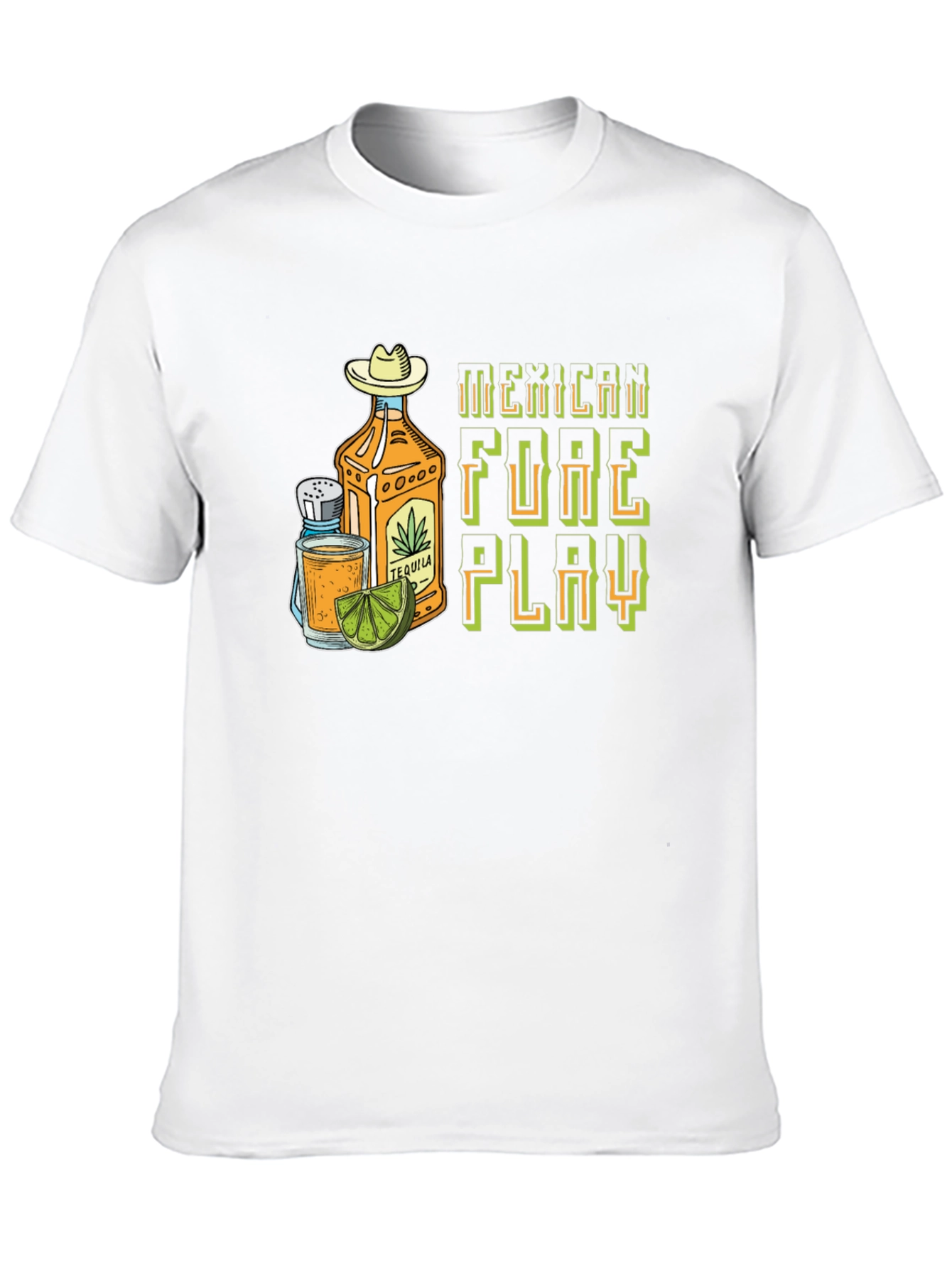 Mexican Foreplay Tequila Graphic Tee