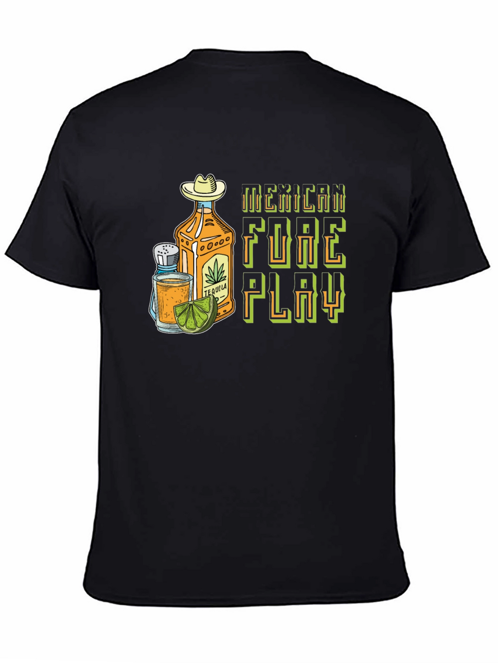 Mexican Foreplay Tequila Graphic Tee