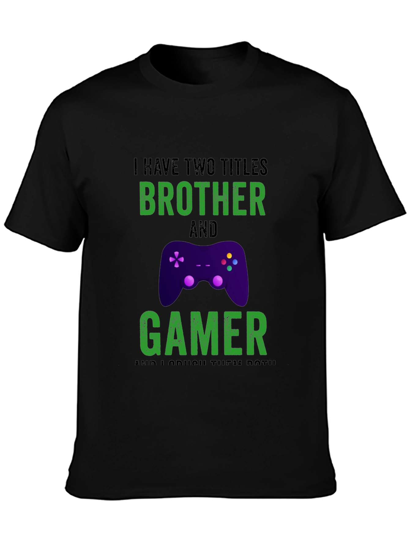 Brother and Gamer T-Shirt - Funny Gaming Gift for Men