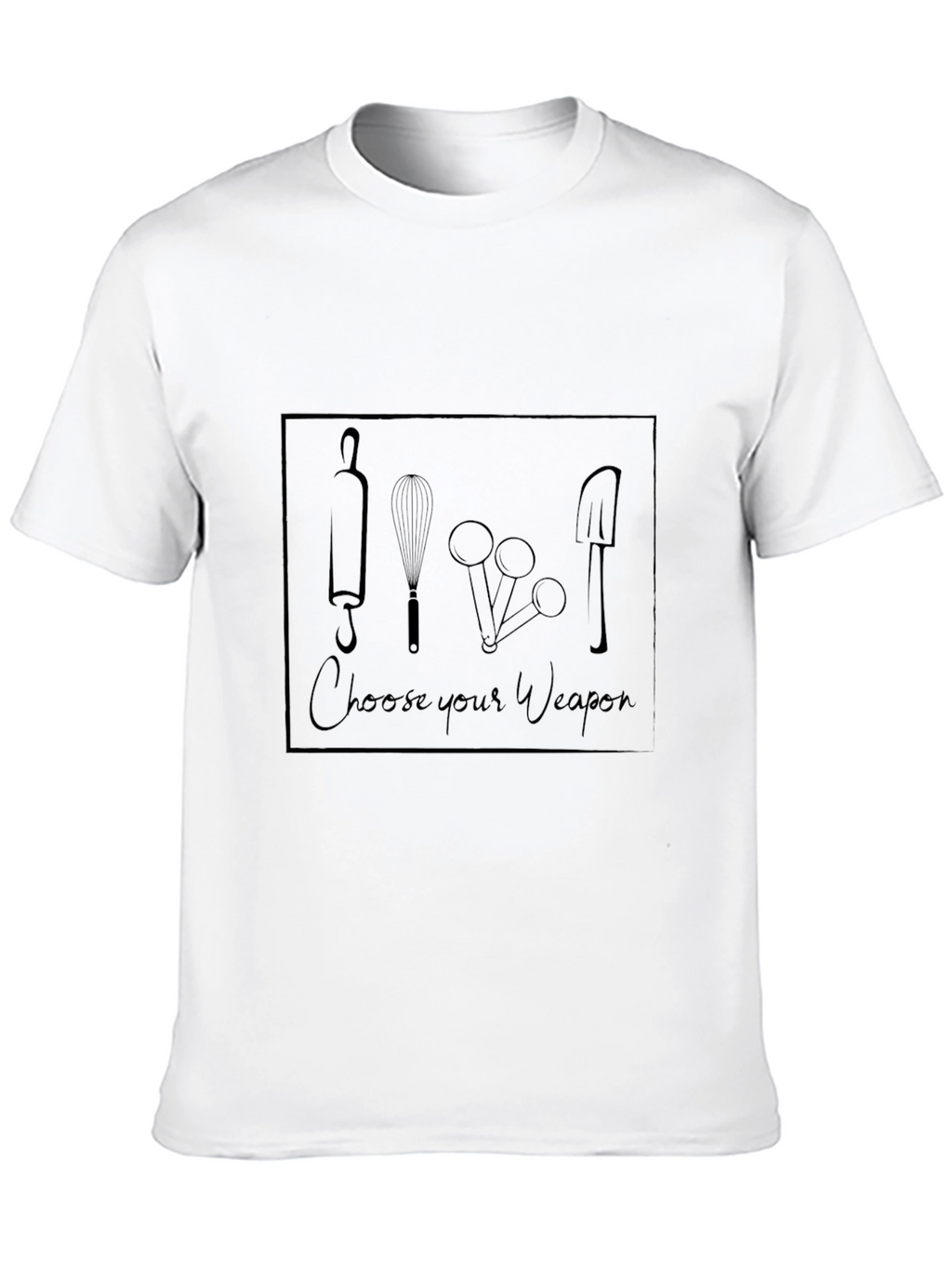 Choose Your Weapon T-Shirt - Baking Theme