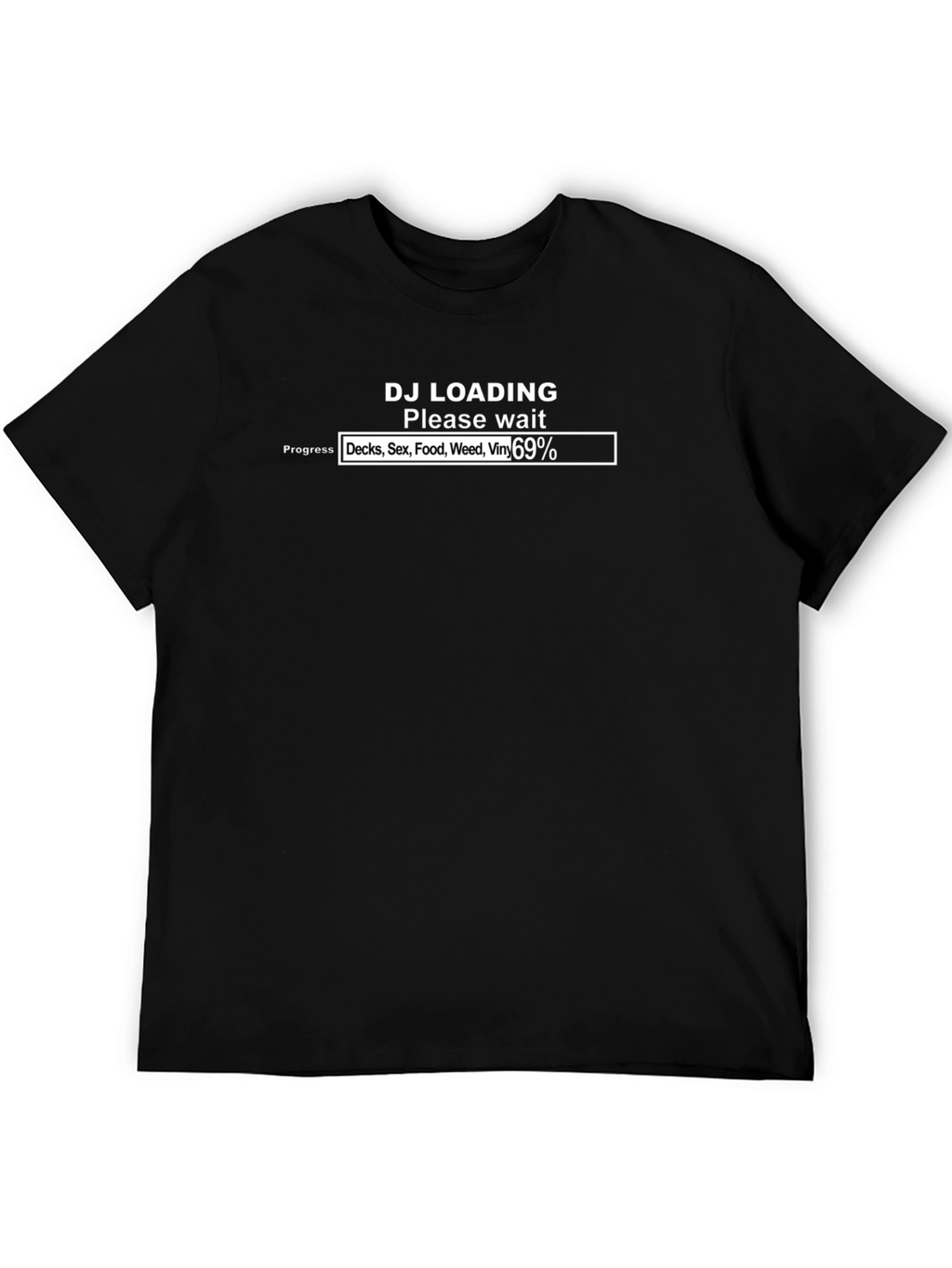 DJ Loading Funny Graphic T-Shirt - Please Wait