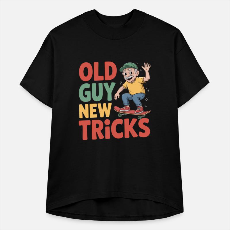 Old Guy New Tricks Funny Aging Humor Sarcastic