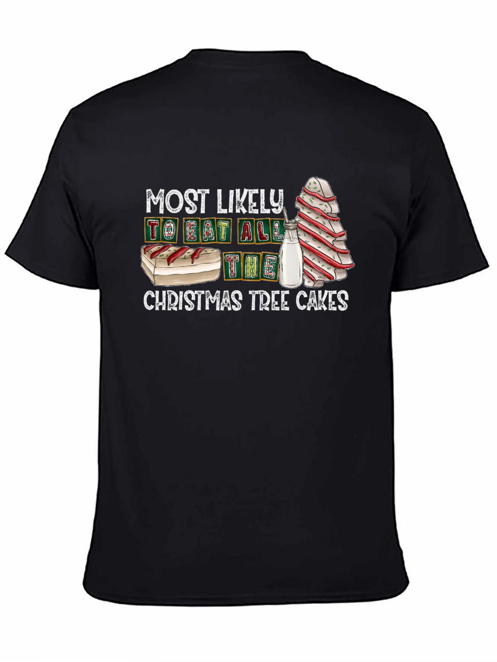 Christmas Tree Cakes T-Shirt - Holiday Humor