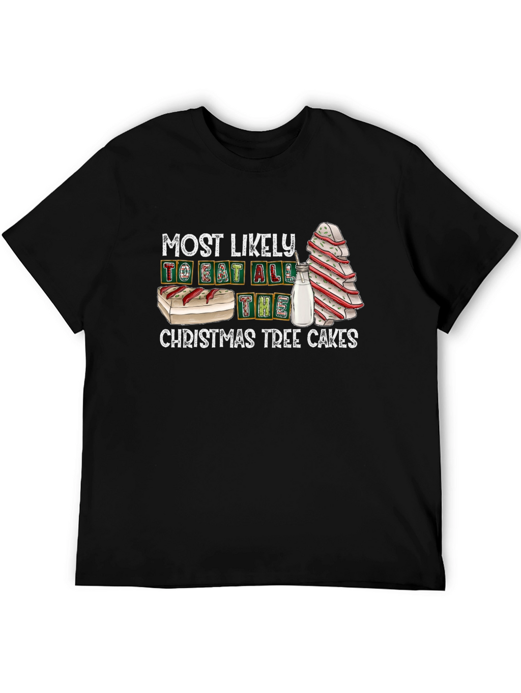Christmas Tree Cakes T-Shirt - Holiday Humor