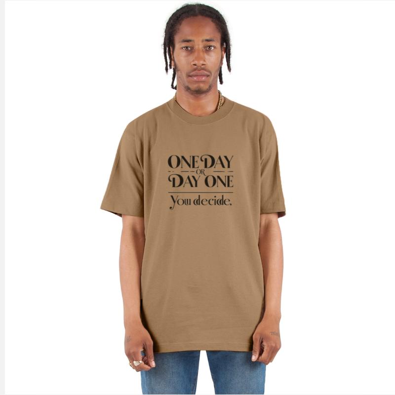 One Day or Day one youd ecide