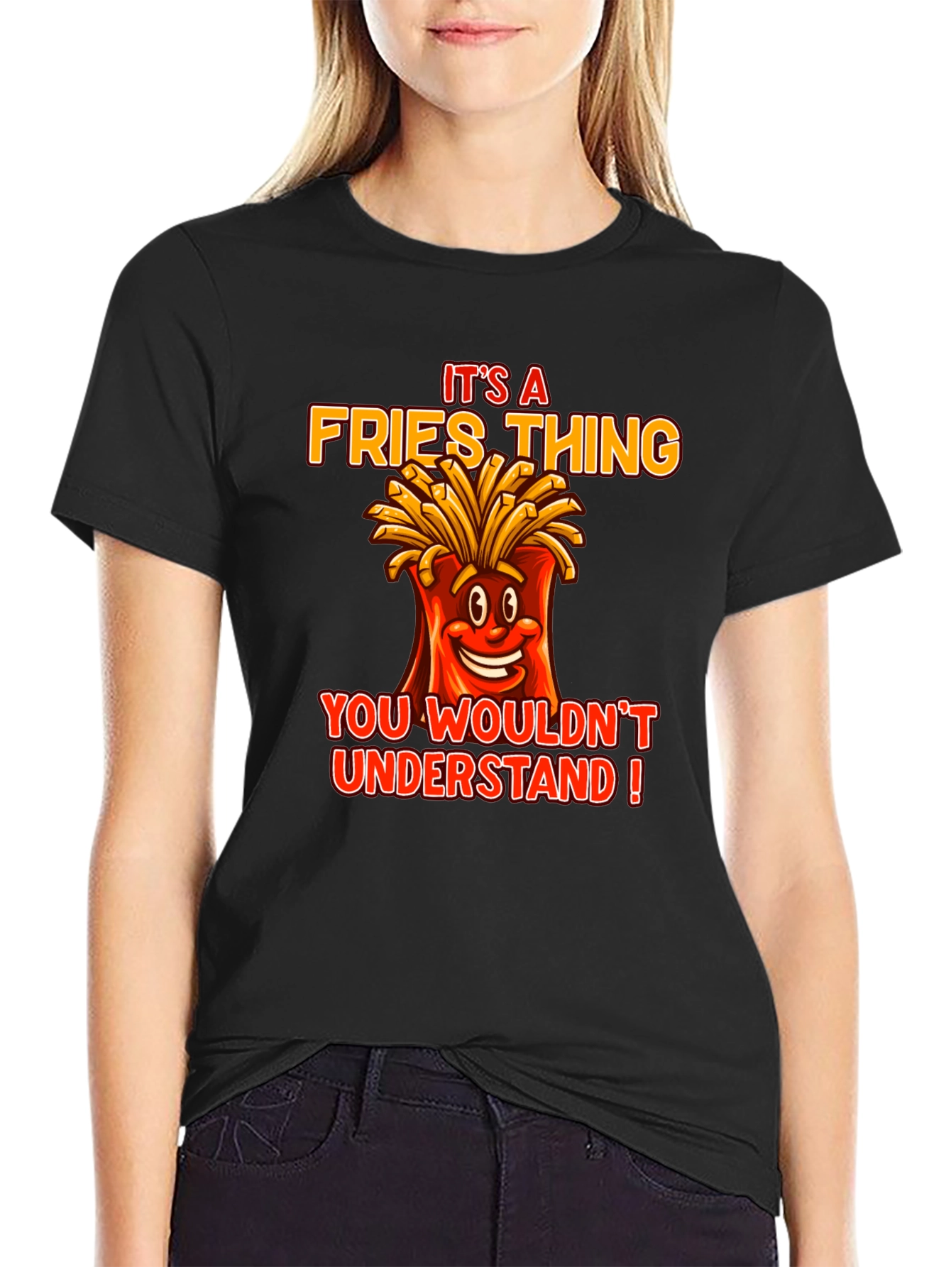 Its A Fries Thing T-Shirt - Funny Food Tee