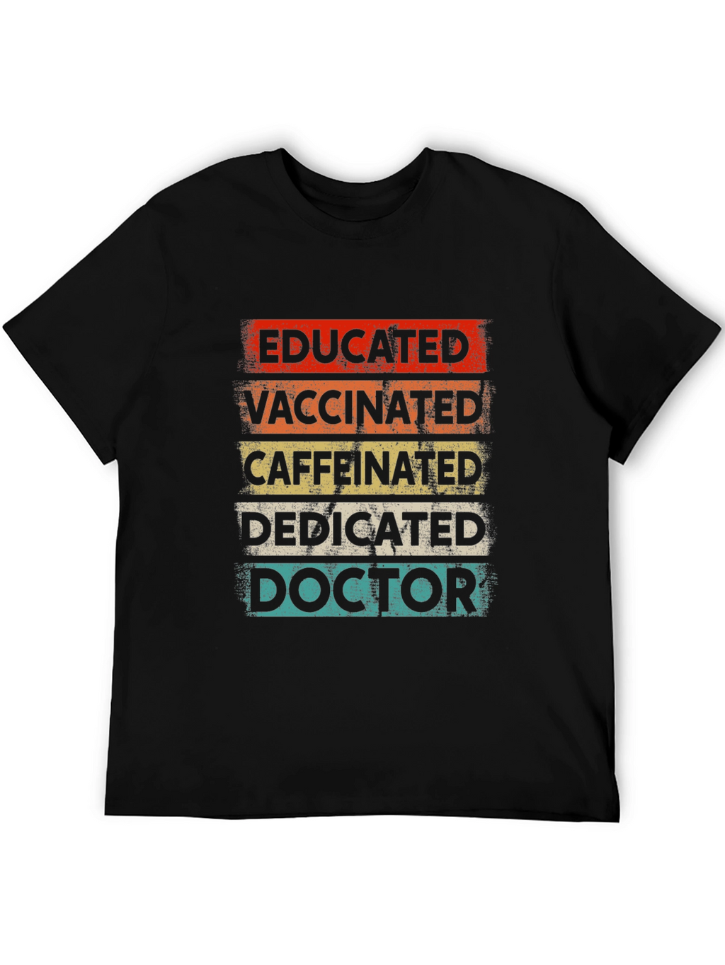Educated Vaccinated Caffeinated Doctor T-Shirt