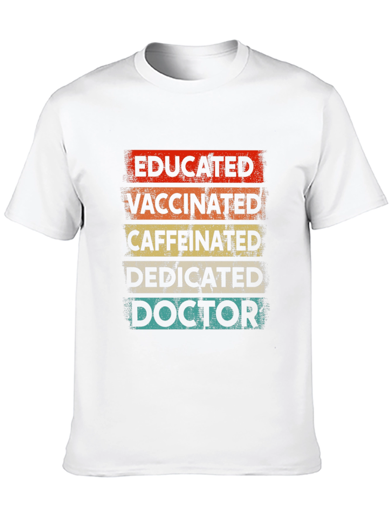 Educated Vaccinated Caffeinated Doctor T-Shirt