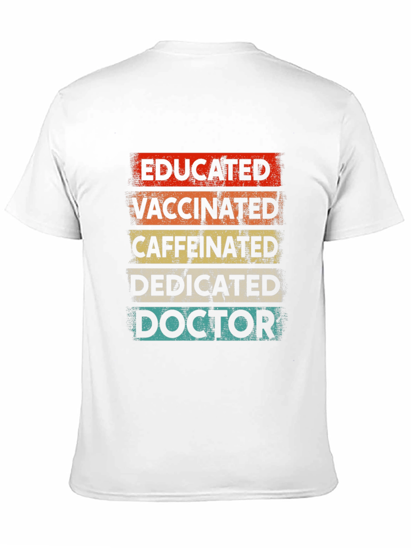 Educated Vaccinated Caffeinated Doctor T-Shirt