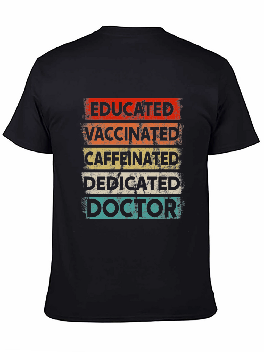 Educated Vaccinated Caffeinated Doctor T-Shirt