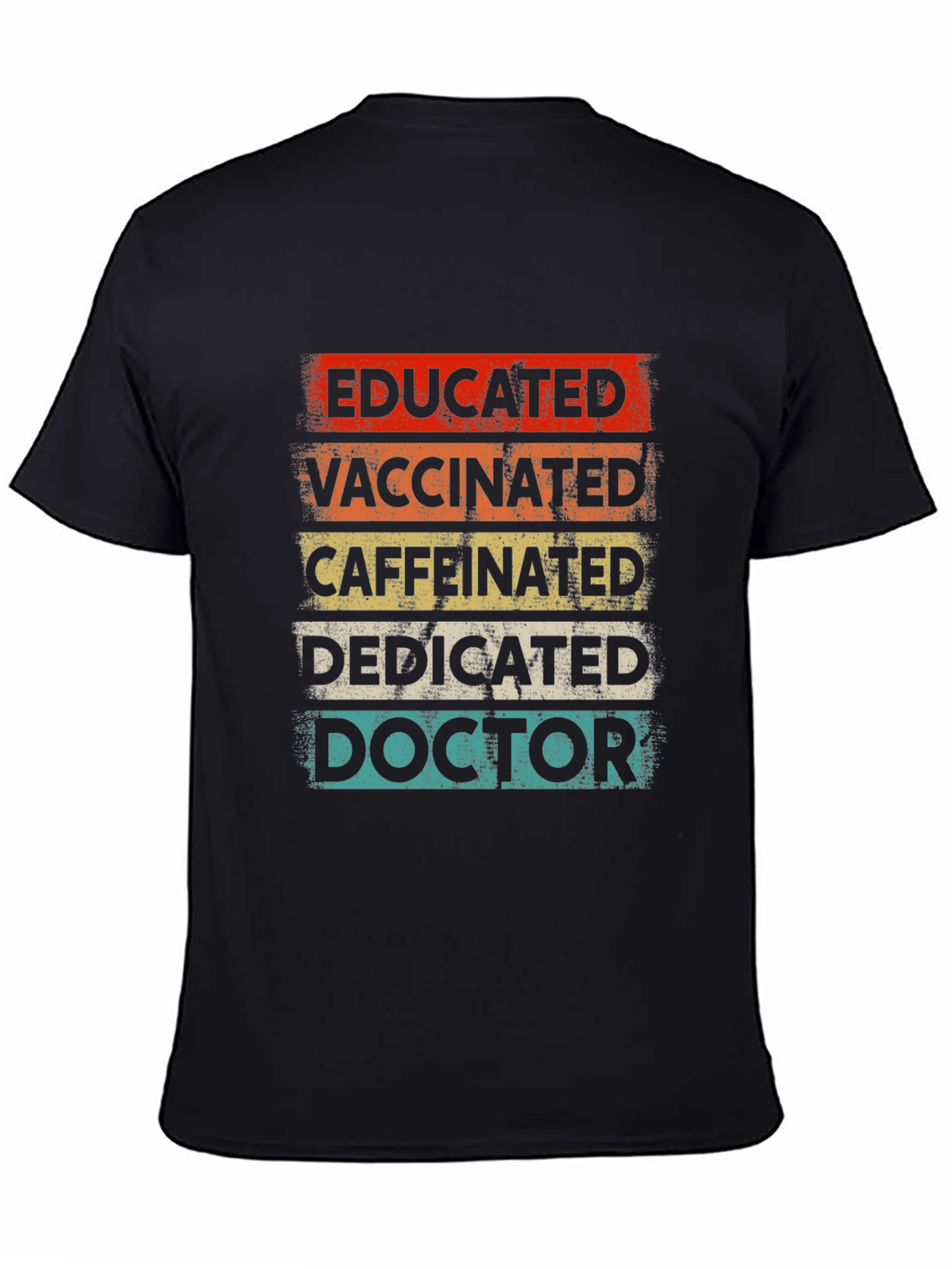 Educated Vaccinated Caffeinated Doctor T-Shirt