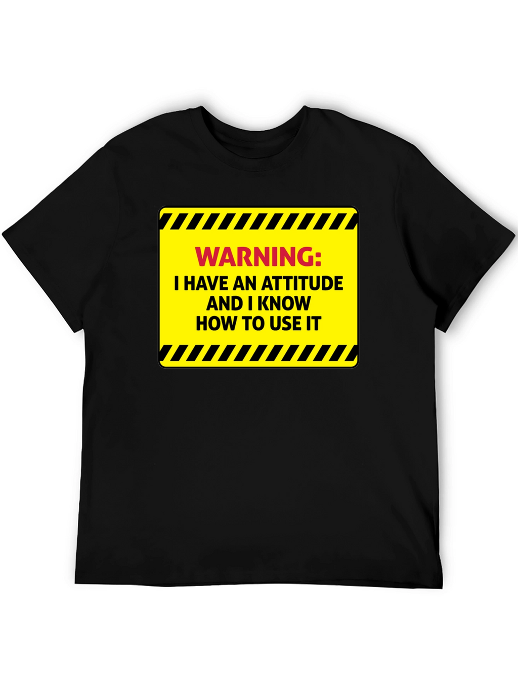 Warning: Attitude T-Shirt - Sarcastic Humor Tee
