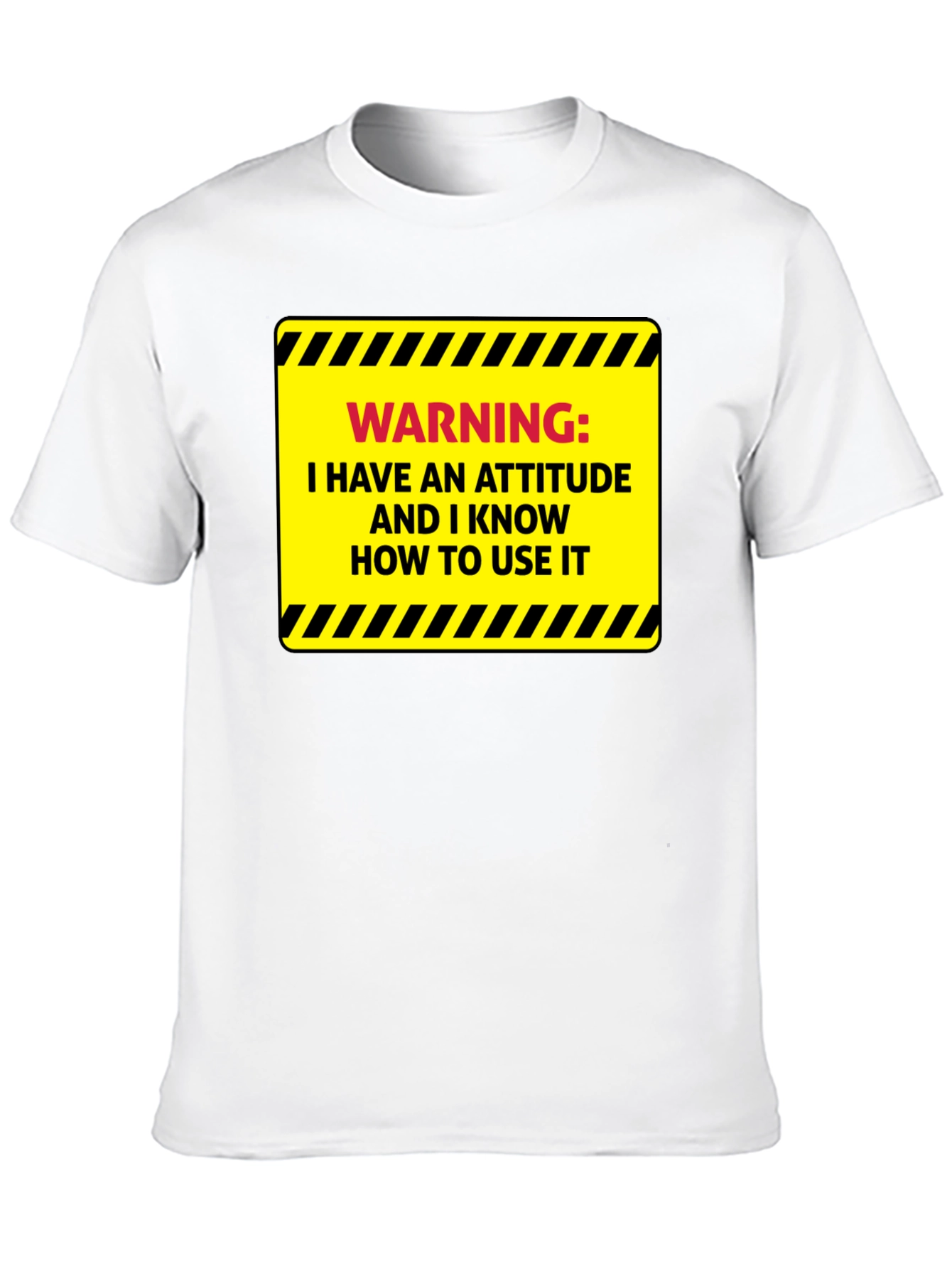 Warning: Attitude T-Shirt - Sarcastic Humor Tee